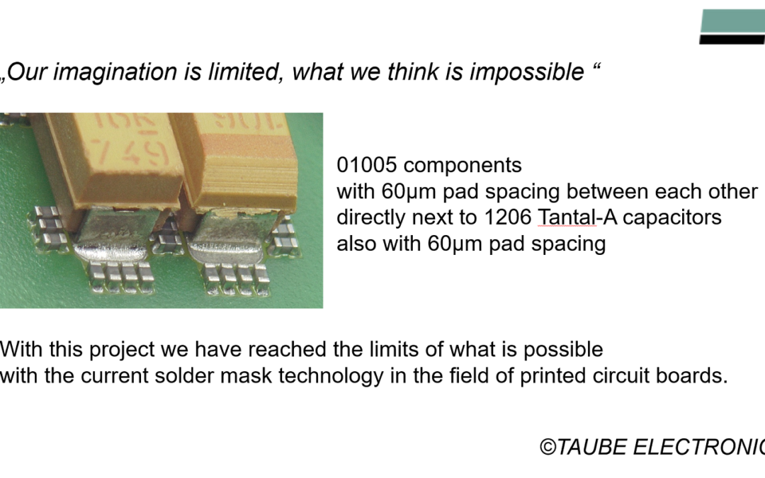 01005 components with distance of 60µm to Tantal-A capacitors